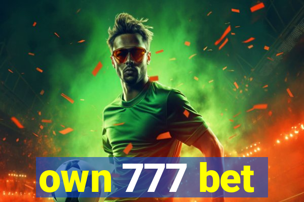 own 777 bet